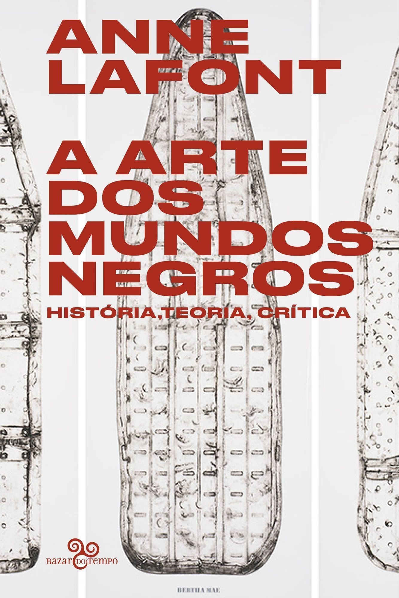 A Arte Dos Mundos Negros - História, Teoria, Crítica