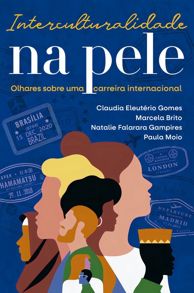 Interculturalidade Na Pele - Olhares Sobre Uma Carreira Internacional