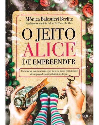 O Jeito Alice de Empreender - Conexões e Transformações por Meio da Maior Comunidade