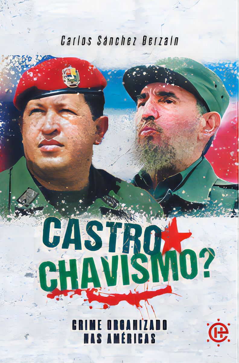 Castrochavismo - Crime Organizado Nas Américas