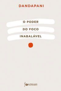 O Poder do Foco Inabalável