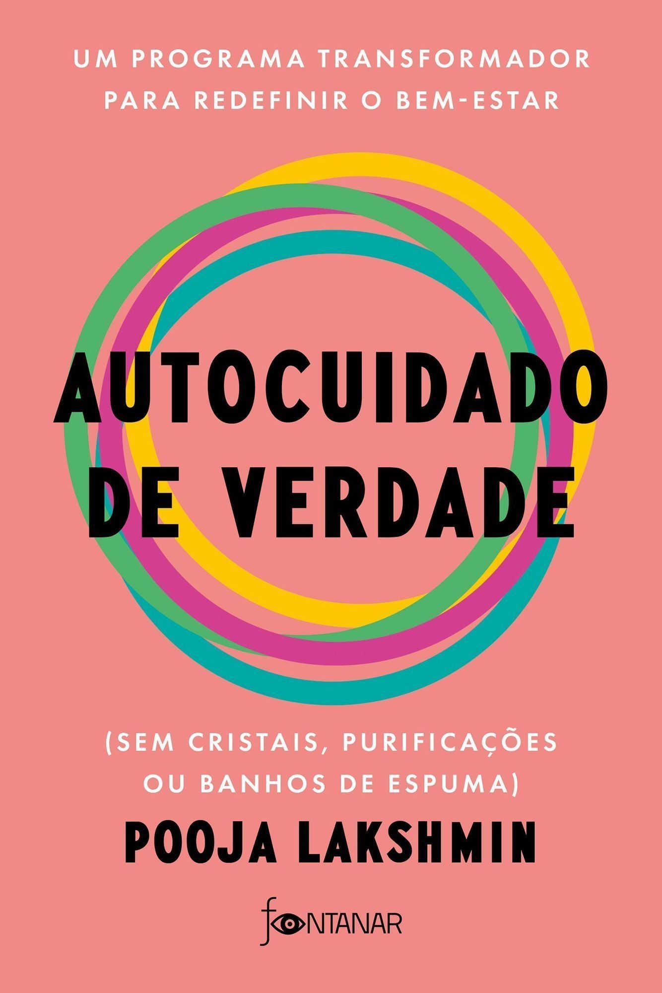 Autocuidado de Verdade - Um Programa Transformador Para Redefinir o Bem-Estar