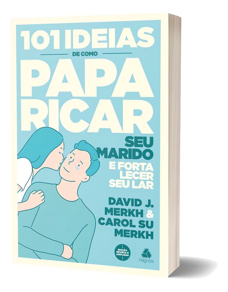 101 Ideias De Como Paparicar Seu Marido e Fortalecer Seu Lar