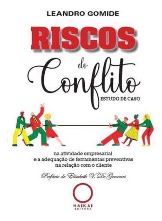 Riscos do Conflito: Na Atividade Empresarial e a Adequação de Ferramentas Preventivas na Relação com
