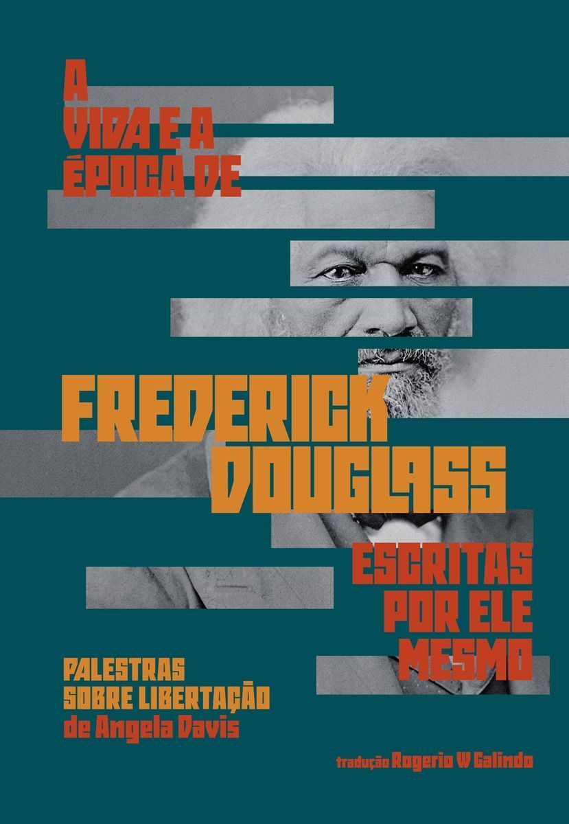 a Vida e a Época De Frederick Douglass Escritas Por Ele Mesmo