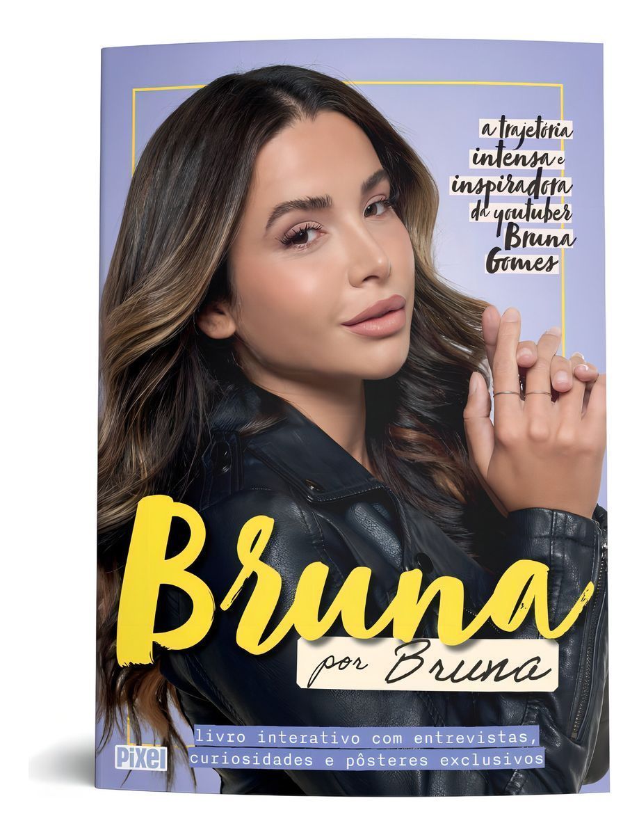 Bruna Por Bruna - A Trajetória Intensa e Inspiradora da Youtuber Bruna Gomes