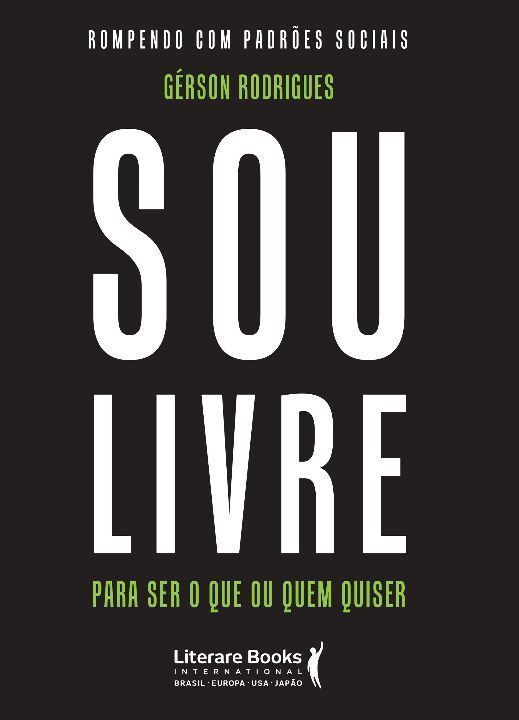 Sou Livre Para Ser o Que Ou Quem Quiserxrompendo Com Padrões Sociais