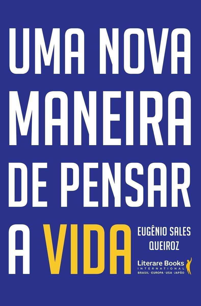 Uma Nova Maneira De Pensar a Vida