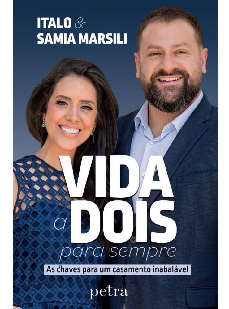 Vida a Dois Para Sempre - As Chaves Para Um Casamento Inabalável