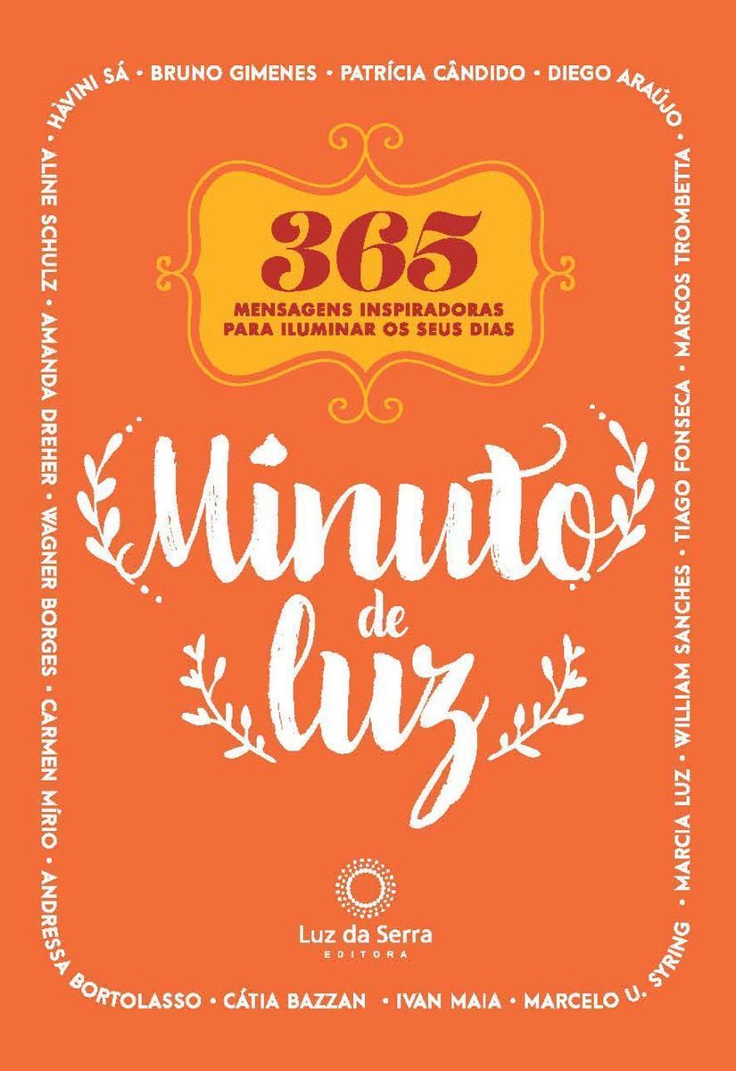 Minuto de Luz - 365 Mensagens Inspiradoras para Iluminar os Seus Dias