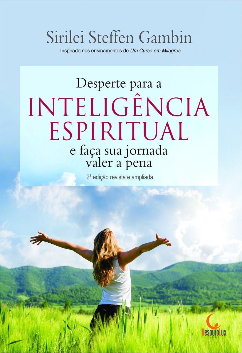 Desperte Para a Inteligência Espiritual e Faça sua Jornada Valer a Pena - 02Ed/21