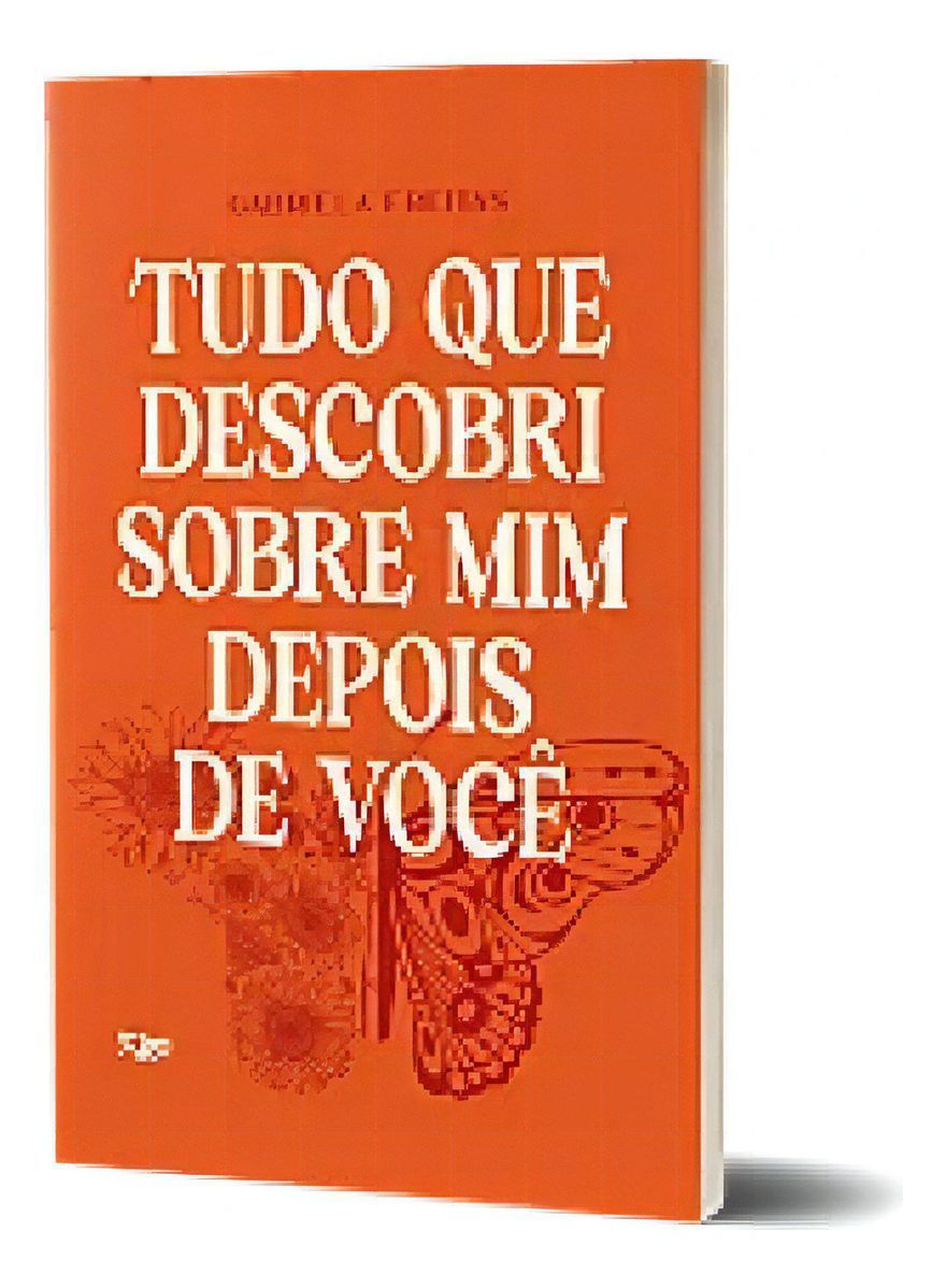 Tudo Que Descobri Sobre Mim Depois de Você