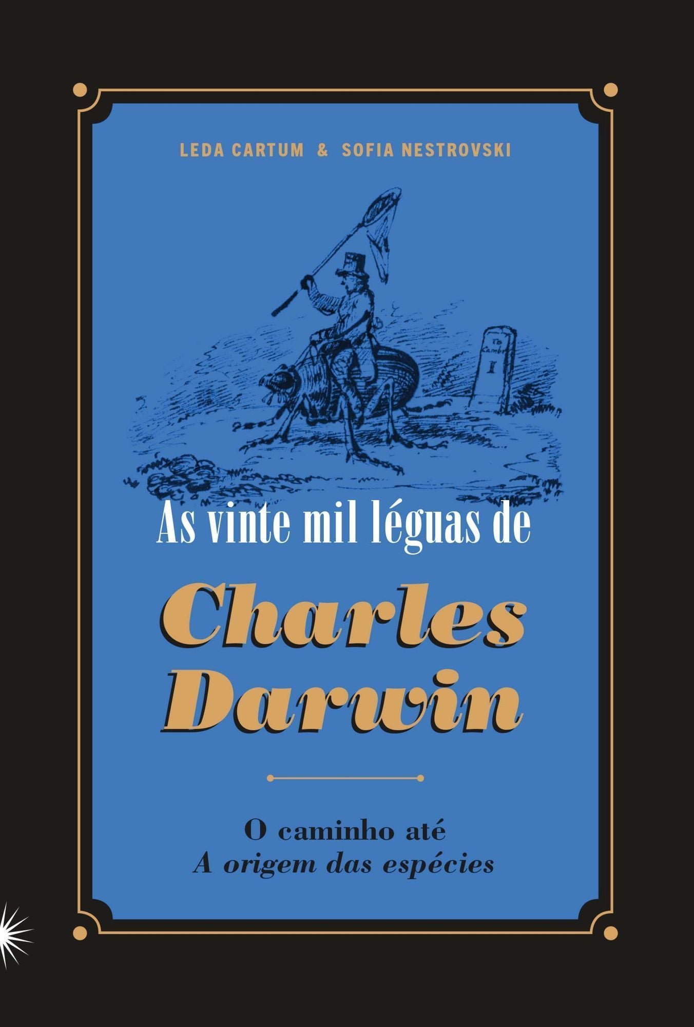 As Vinte Mil Leguas de Charles Darwin - O Caminho até a Origem das Espécies