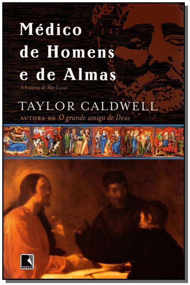Médico De Homens e De Almas - a História De São Lucas