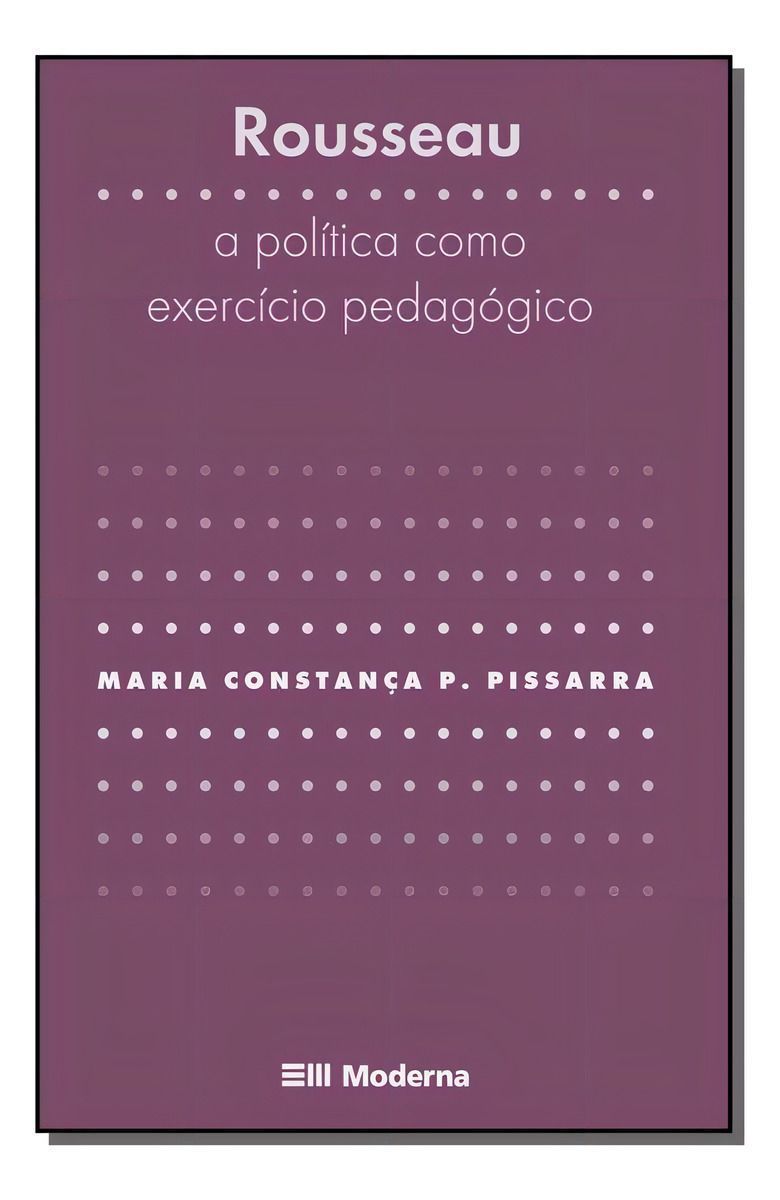 Rousseau - a Política Como Exercício Pedagógico