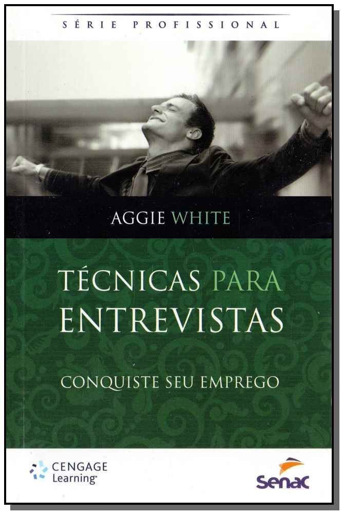 Técnicas Para Entrevistas - Conquiste Seu Emprego