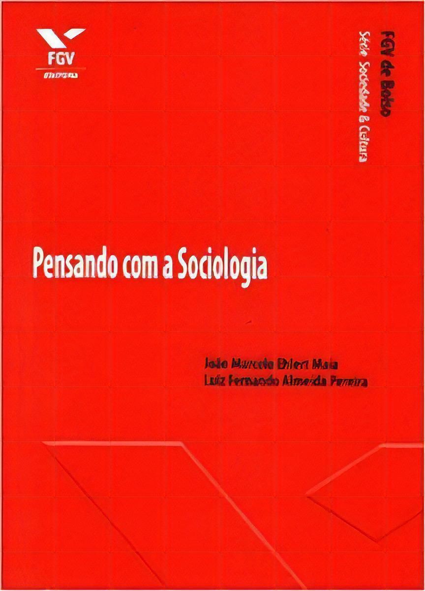 Pensando Com a Sociologia - Fgv De Bolso