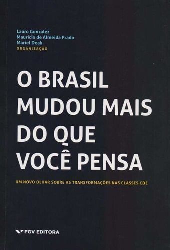 Brasil Mudou Mais do Que Você Pensa, O