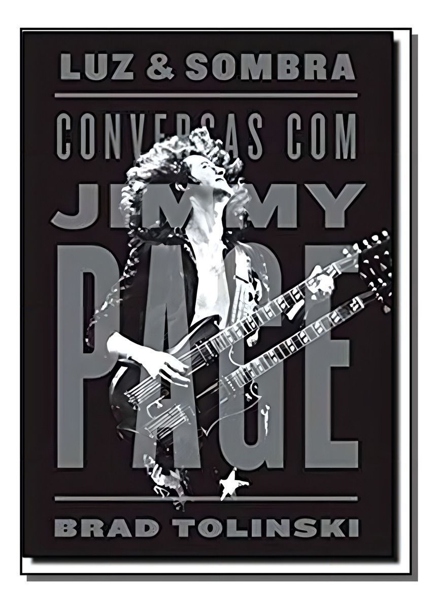 Luz e Sombra - Conversas Com Jimmy Page