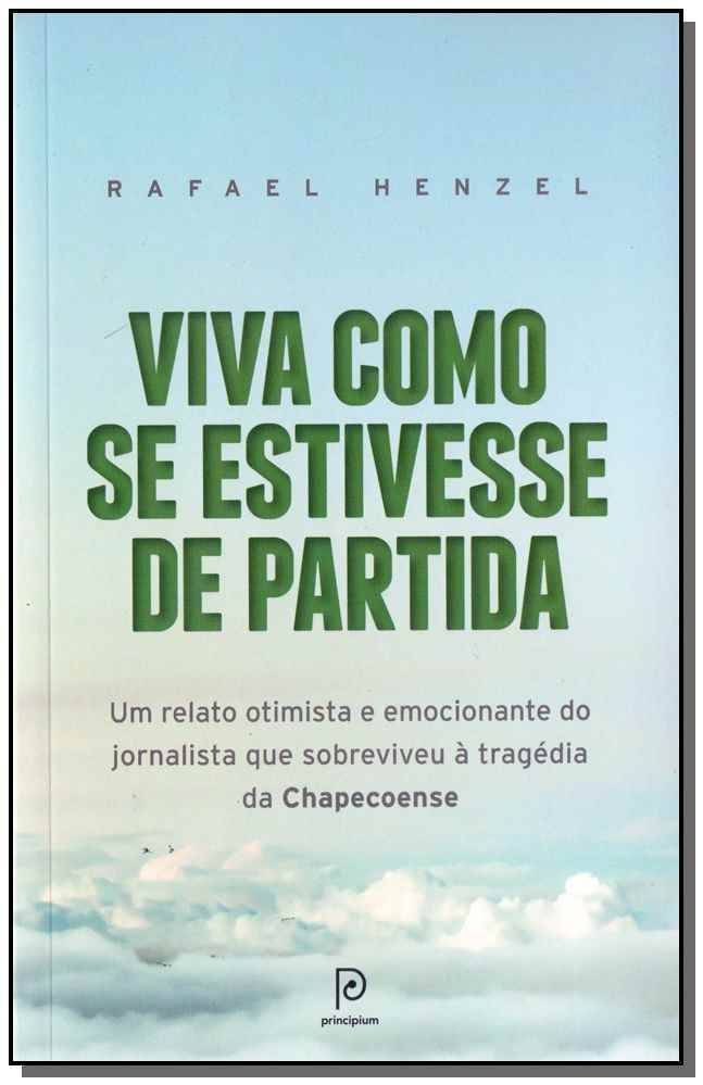 Viva Como Se Estivesse De Partida