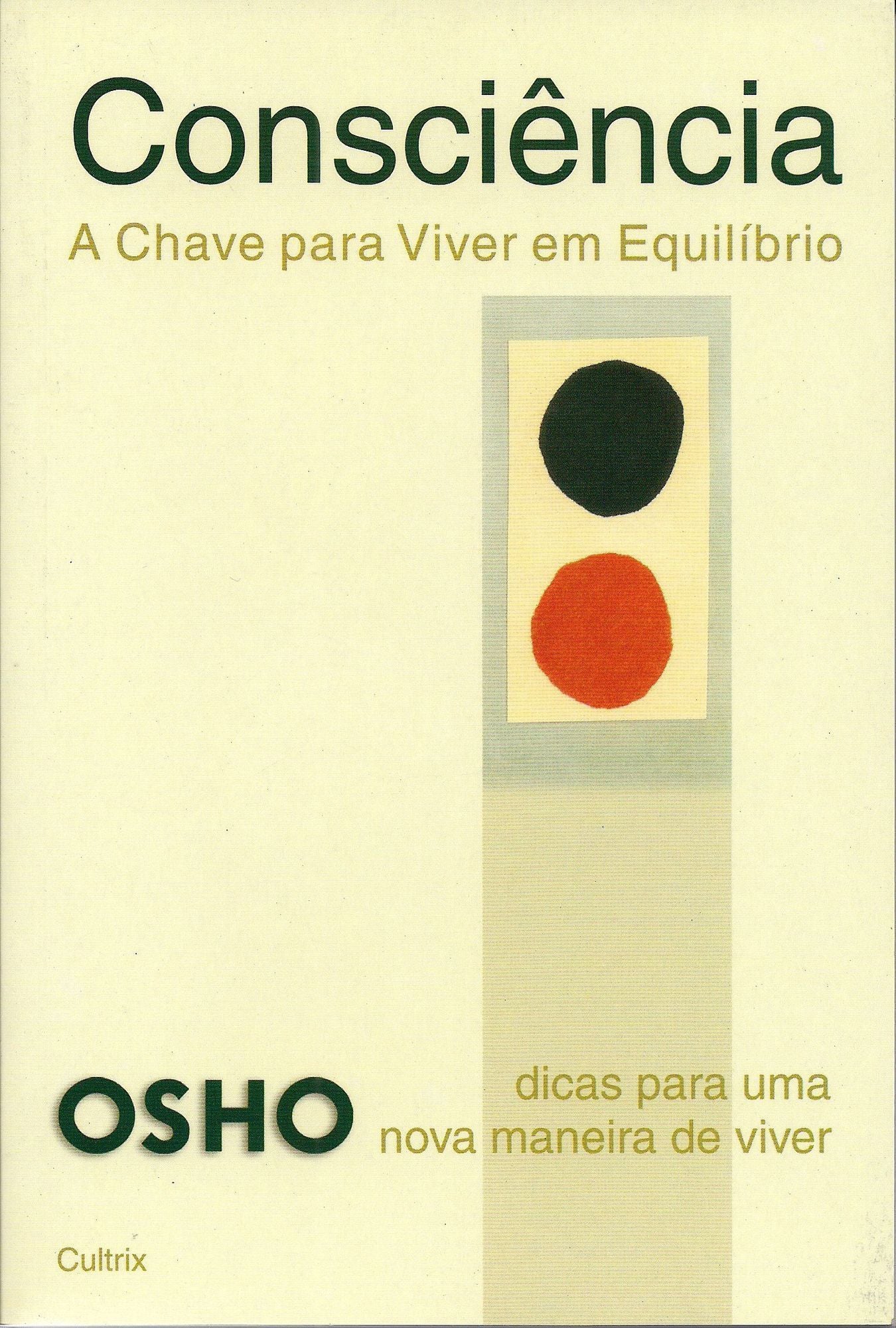 Consciência - a Chave Para Viver Em Equilíbrio