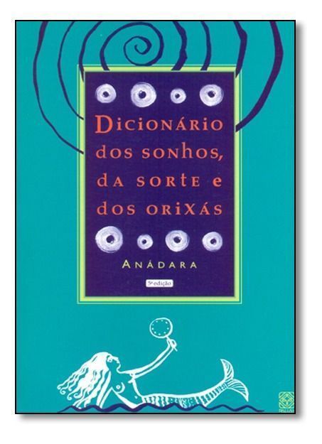 Dicionario Dos Sonhos, Da Sorte e Dos Orixas