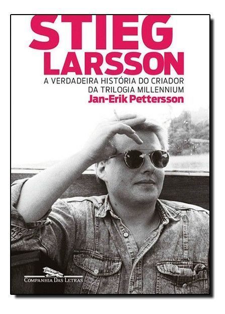 Stieg Larsson - Hist. Criador da Tril. Millennium