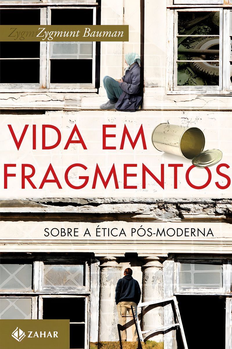 Vida Em Fragmentos - Sobre a Ética Pós-moderna