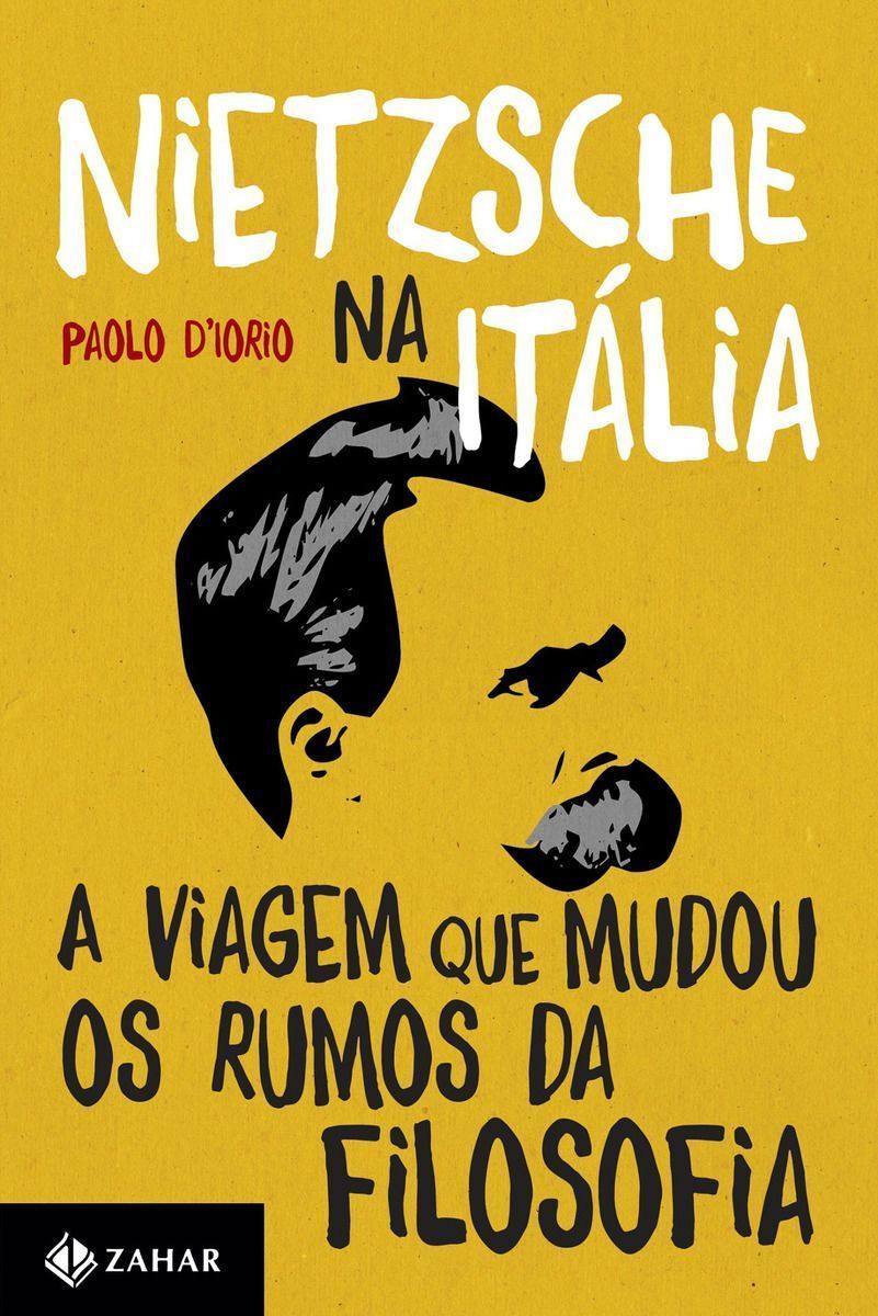 Nietzsche Na Itália - a Viagem Que Mudou Os Rumos Da Filosofia