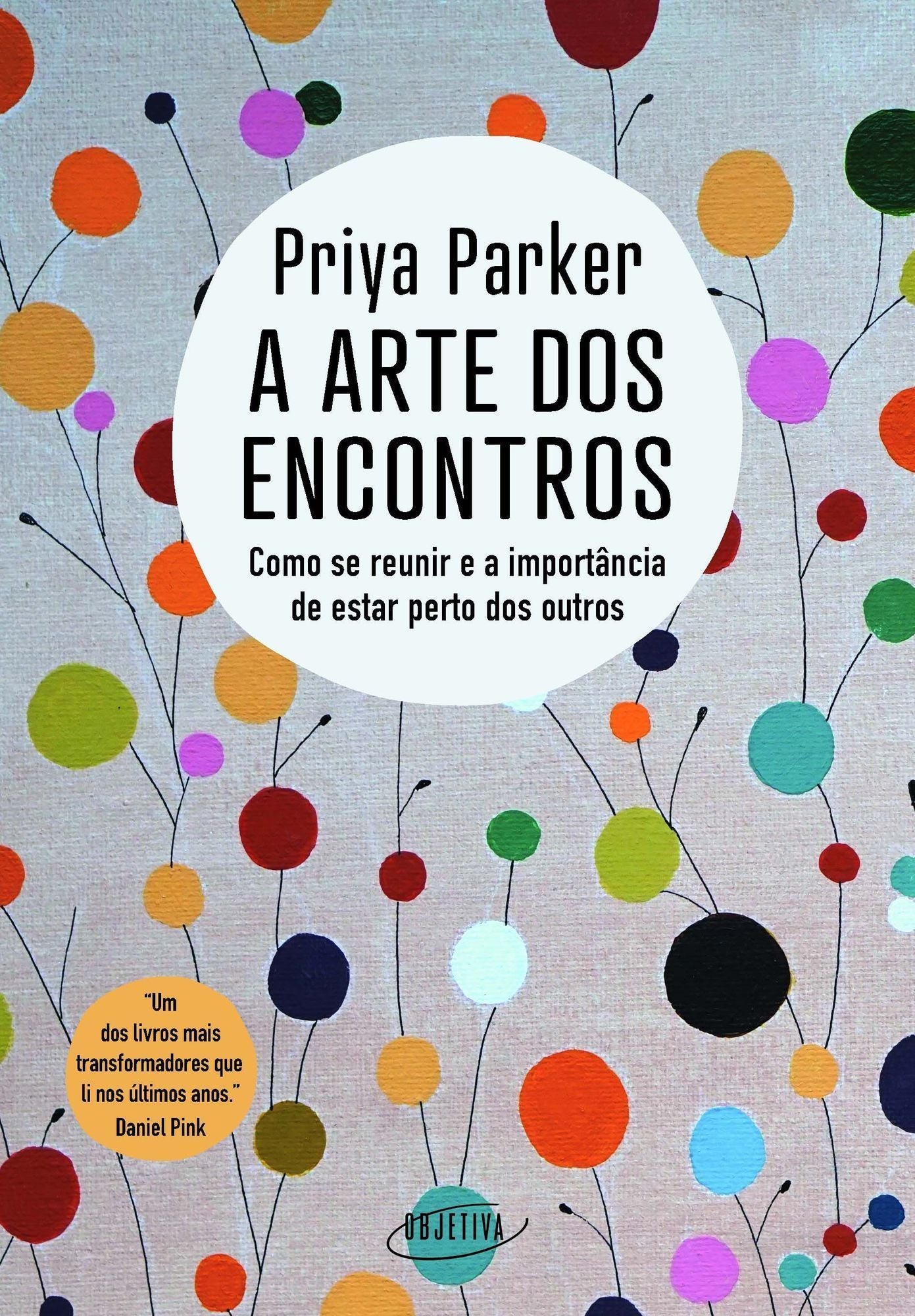 A Arte dos Encontros - Como Se Reunir e a Importância de Estar Perto dos Outros