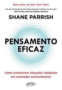 Pensamento Eficaz - Como Transformar Situações Cotidianas Em Resultados Extraordinários