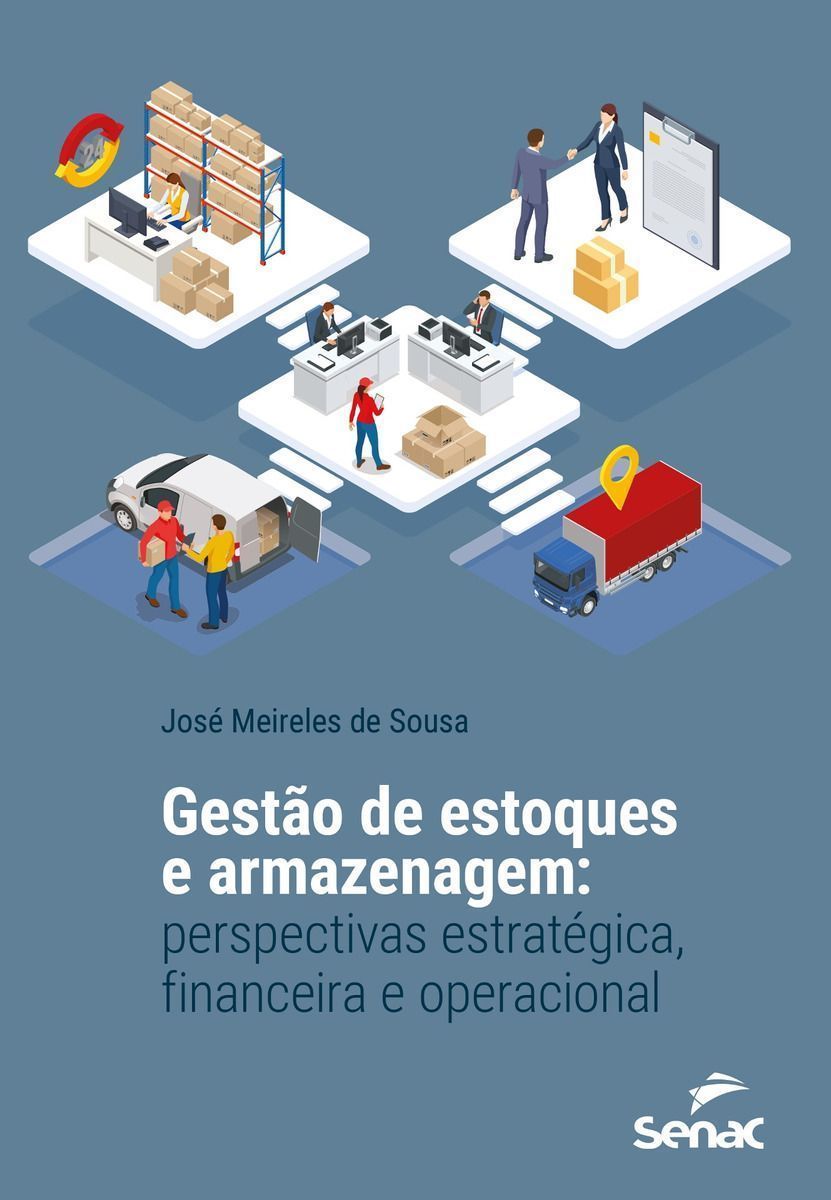 Gestão De Estoques E Armazenagem: Perspectivas Estratégica, Financeira e Operacional