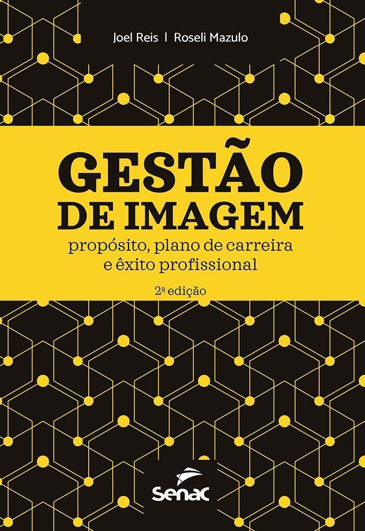 Gestão de Imagem - Propósito, Plano de Carreira e Êxito Profissional
