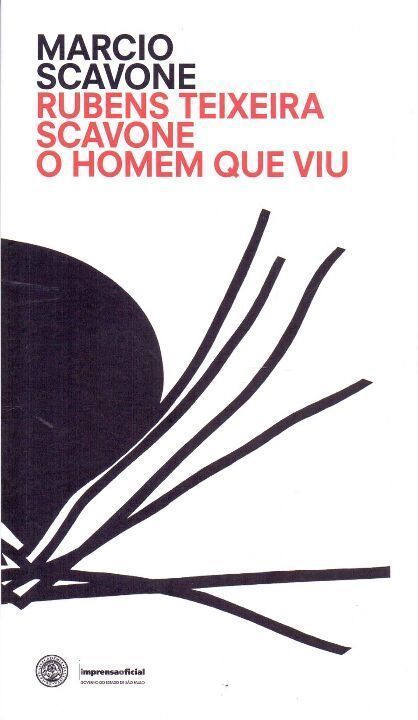 Rubens Teixeira Scavone - O Homem Que Viu