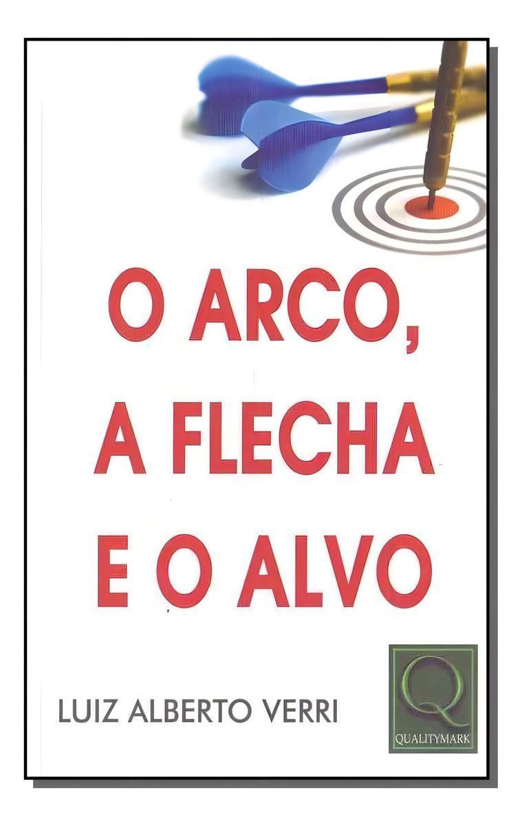 Arco, a Flecha e o Alvo, O