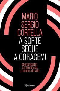 Sorte Segue a Coragem, A