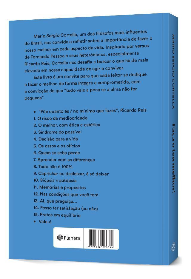 Faça o Teu Melhor! - Aprimorar a Competência, Recusar a Mediocridade, Exuberar a Vida