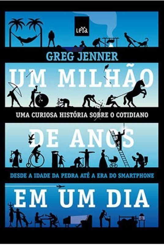 Um Milhão De Anos Em Um Dia: Da Idade Da Pedra à Era Do Smartphone