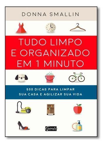 Tudo Limpo e Organizado Em 1 Minuto