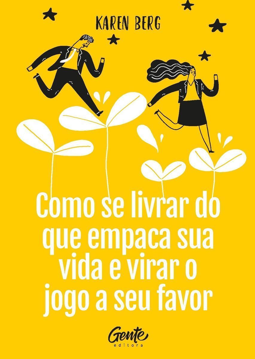 Como se Livrar do que Empaca a sua Vida e Virar o Jogo a Seu Favor