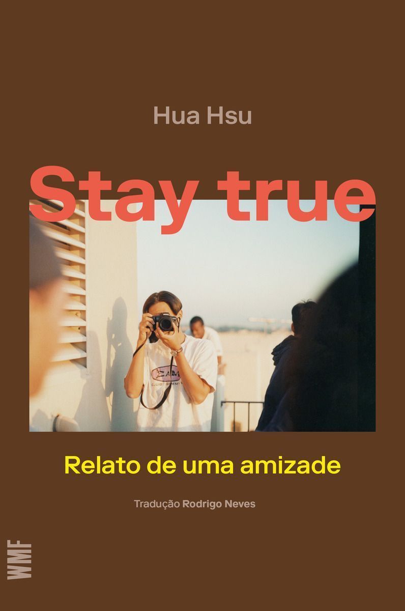 Stay True - Relato de Uma Amizade