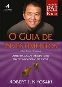 Guia do Pai Rico - O Guia de Investimentos