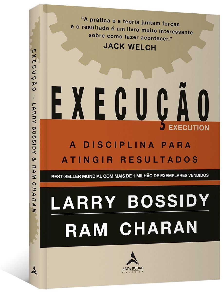 Execução - A Disciplina Para Atingir Resultados