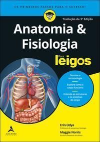 Anatomia e Fisiologia Para Leigos - 03Ed/20