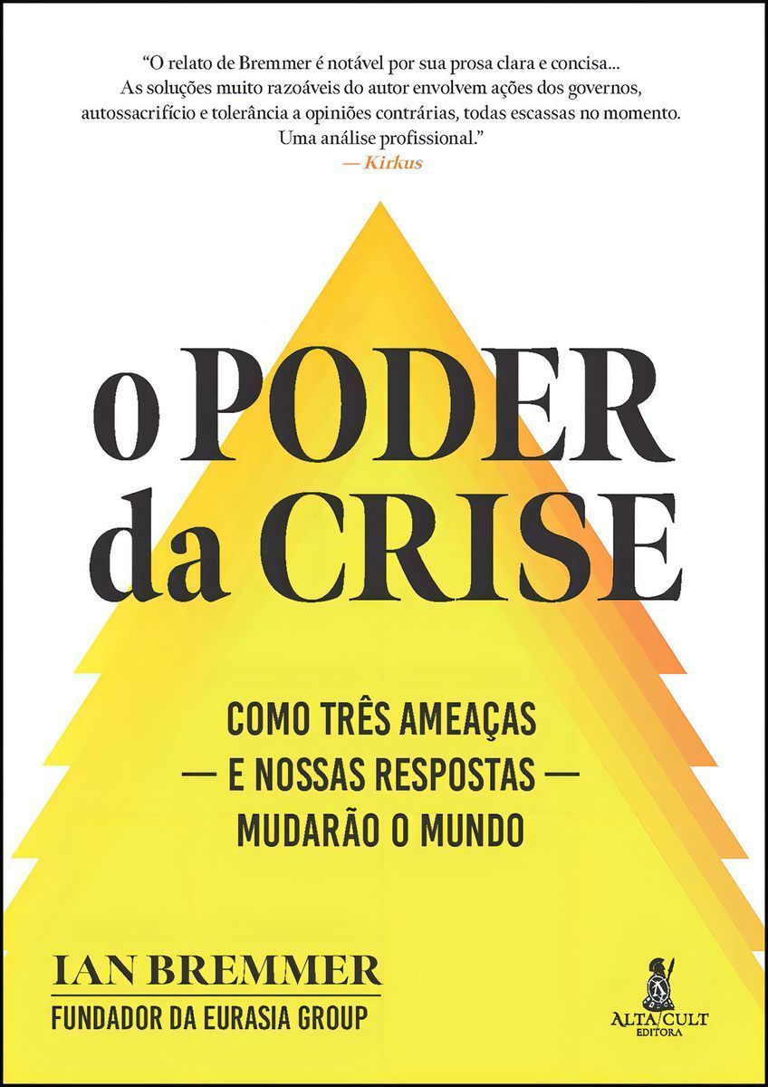 O Poder da Crise - Como Três Ameaças — E Nossas Respostas — Mudarão o Mundo
