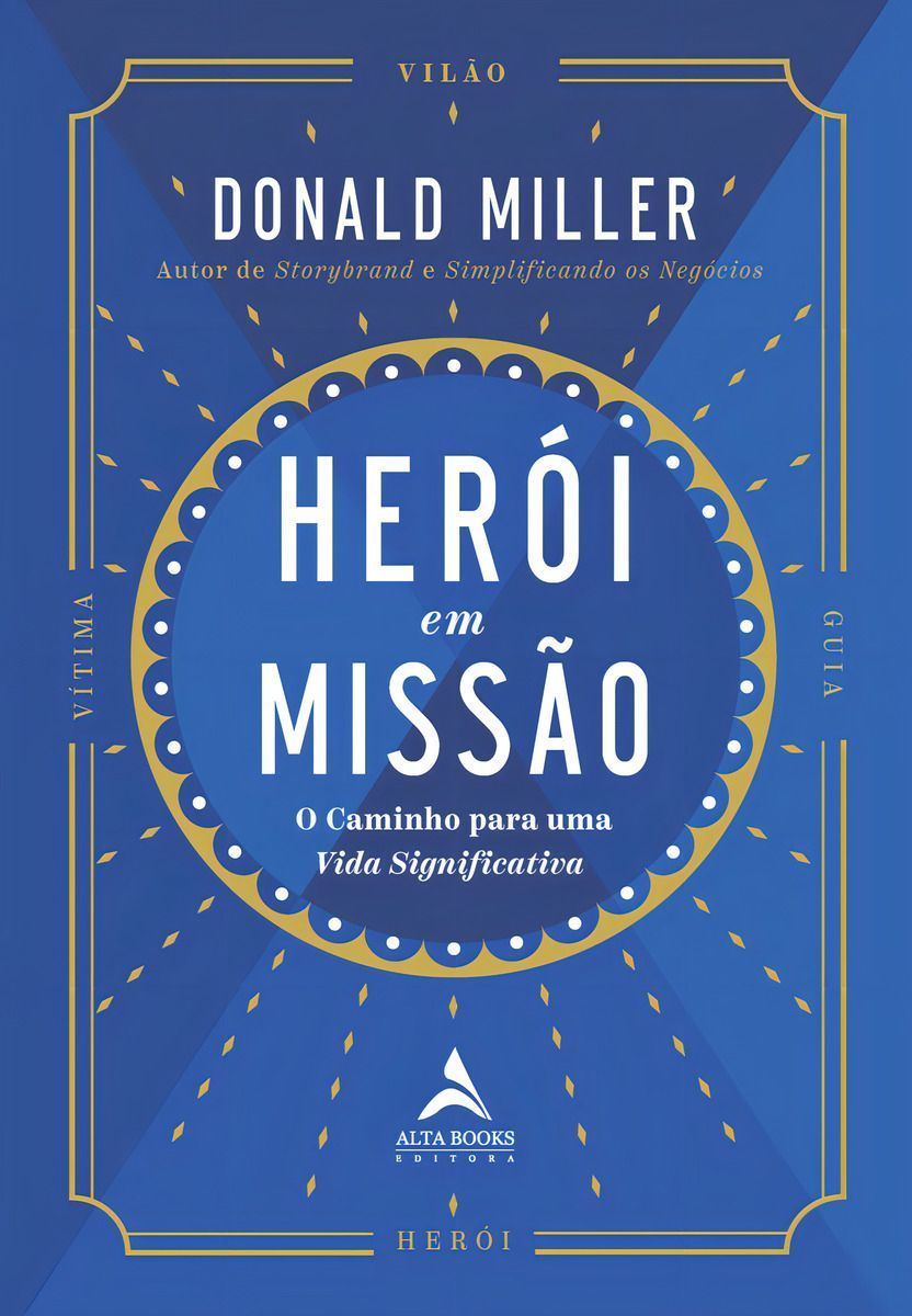 Herói Em Missão - O Caminho Para Uma Vida Significativa