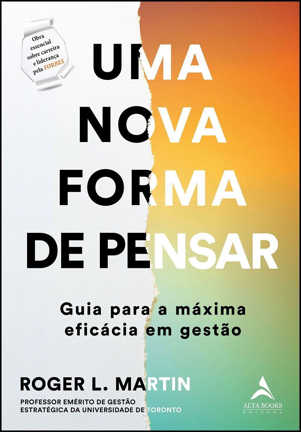 Uma Nova Forma de Pensar - Guia Para a Máxima Eficácia Em Gestão