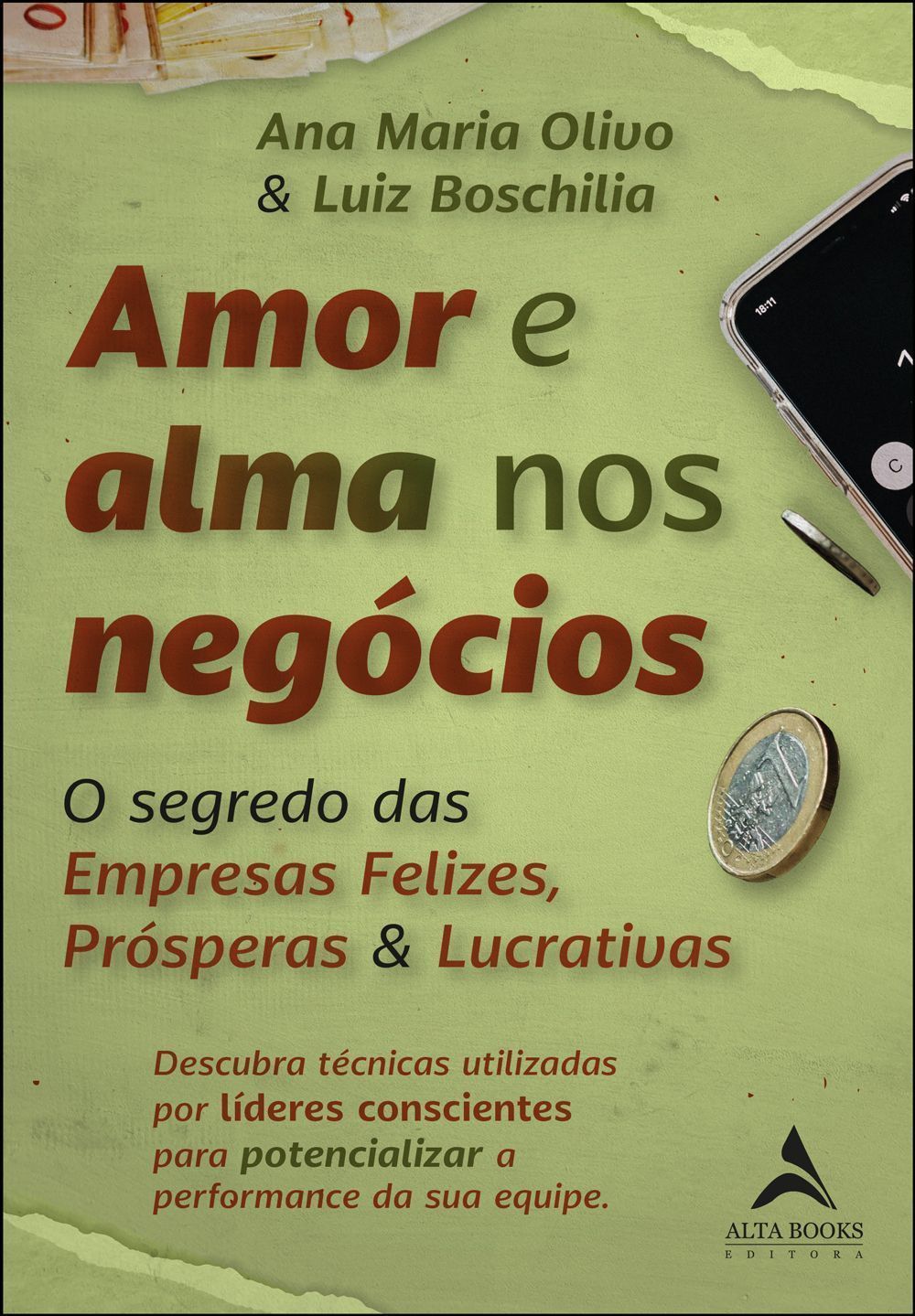Amor e Alma Nos Negócios - O Segredo Das Empresas Felizes, Prósperas & Lucrativas