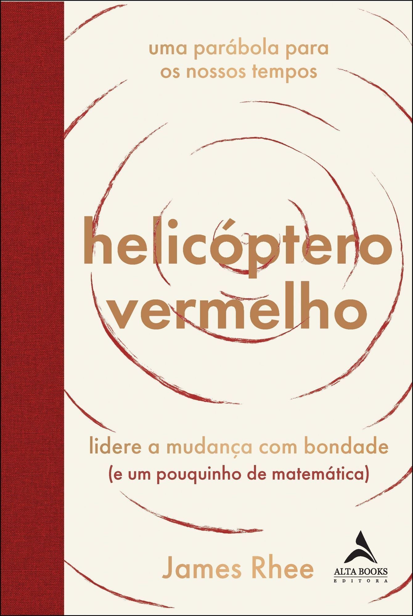 Helicóptero Vermelho - Uma Parábola Para os Nossos Tempos