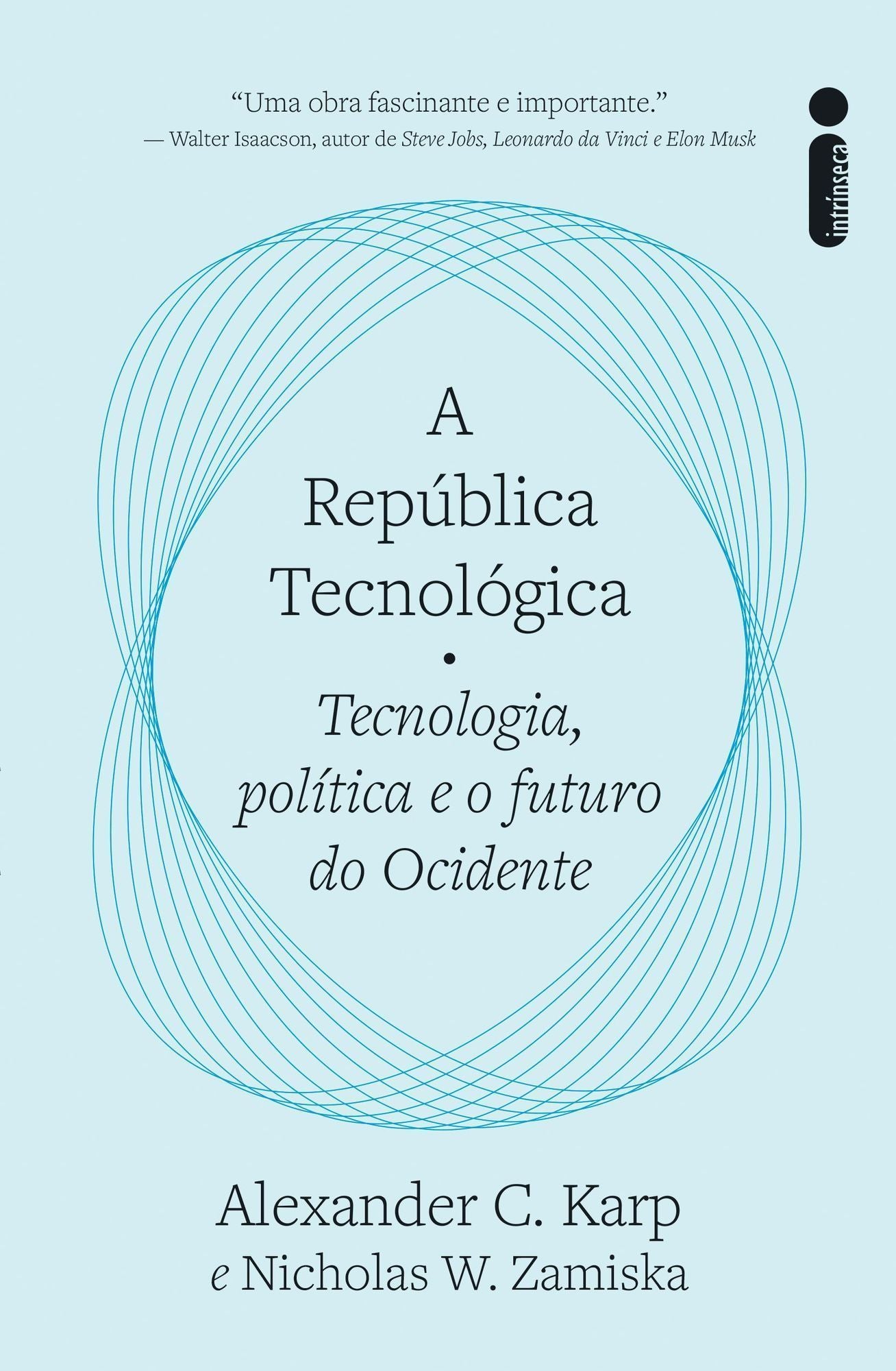 A República Tecnológica - Tecnologia, Política e o Futuro do Ocidente